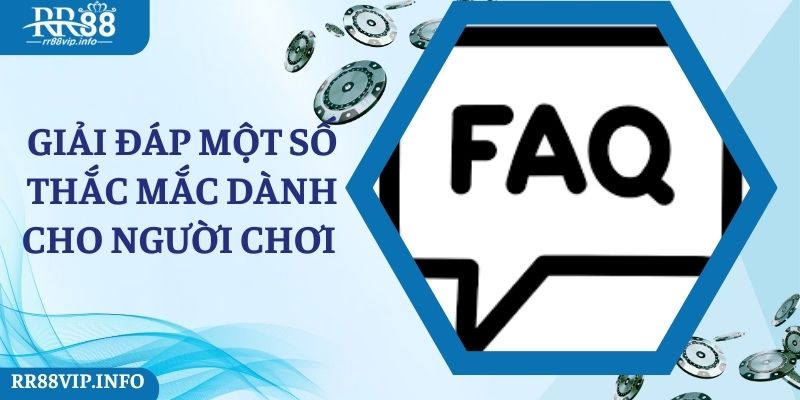 Giải đáp một số thắc mắc dành cho người chơi 