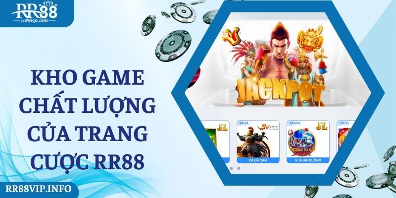 Kho game chất lượng của trang cược RR88 