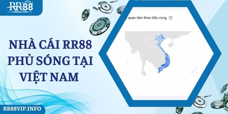 Nhà cái RR88 phủ sóng tại Việt Nam 